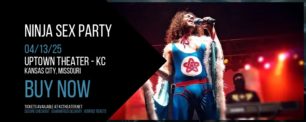 Ninja Sex Party at Uptown Theater - KC