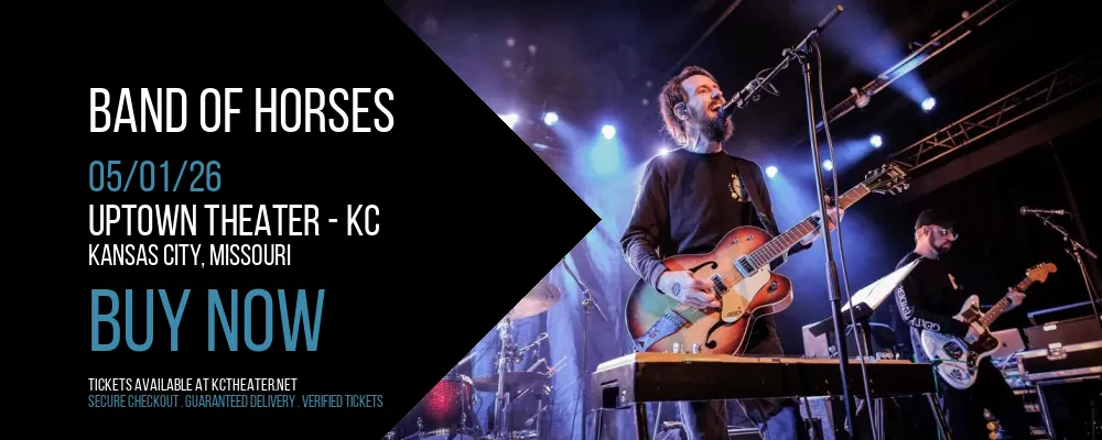 Band of Horses at Uptown Theater - KC